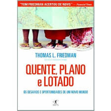 Quente Plano E Lotado - Os Desafios E Oportunidades De Um Novo Mundo