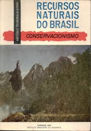 Recursos Naturais Do Brasil - Conservacionismo
