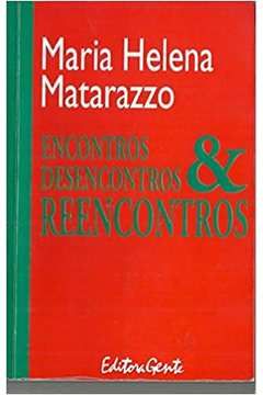 Encontros Desencontros E Reencontros