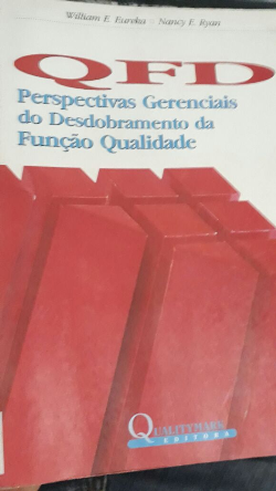 Qfd - Perspectivas Gerenciais Do Desdobramento Da Funcao Qualidade