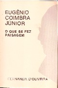 Eugenio Coimbra Junior - O Que Se Fez Paisagem