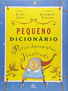 Pequeno Dicionario Poetico-humoristico Ilustrado