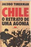 Chile O Retrato De Uma Agonia