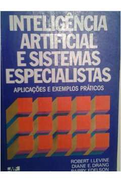 Inteligencia Artificial E Sistemas Especialistas - Aplicacoes E Exemplos Praticos