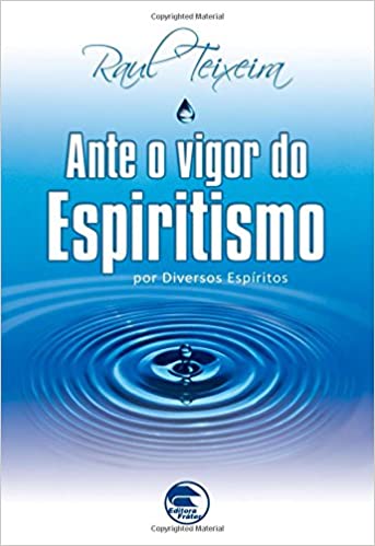 Ante o Vigor do Espiritismo por diversos espiritos