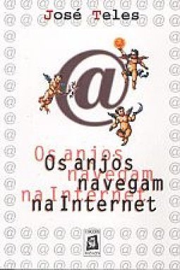 Anjos Navegam Na Internet, Os