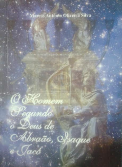 O Homem Segundo O Coracao Do Deus De Abraao Isaque E Jaco