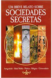 Um Breve Relato Sobre Sociedades Secretas