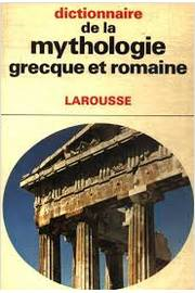 Dictionnaire De La Mythologie Grecque Et Romaine