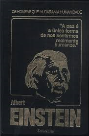 Albert Einstein - Os Homens Que Mudaram A Humanidade