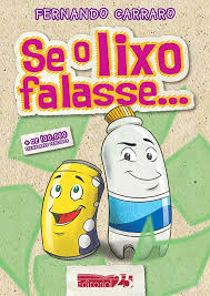 Se O Lixo Falasse