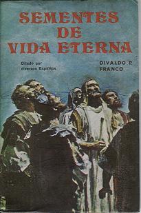 Sementes De Vida Eterna - Por Diversos Espiritos