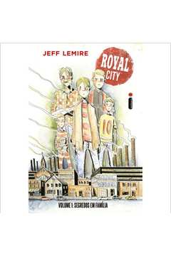 Royal City - Segredos Em Familia V. 01
