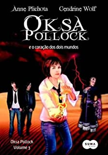 Oksa Pollock - O Coracao Dos Dois Mundos - V. 03