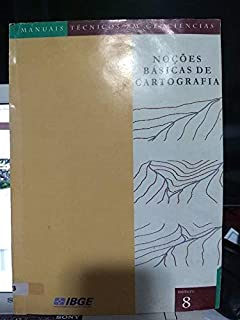 Manuais Tecnicos Em Geociencias - Nocoes Basicas De Cartografia