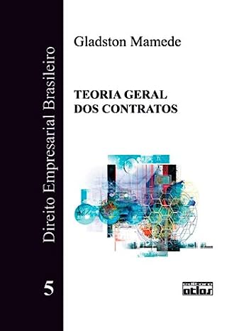 Direito Empresarial Brasileiro - Teoria Geral Dos Contratos V. 05
