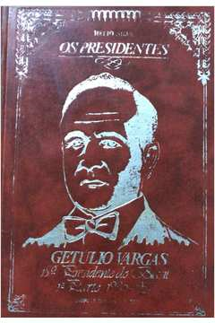 Os Presidentes - Getulio Vargas