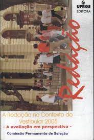 A Redacao No Contexto Do Vestibular 2005