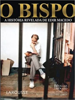 O Bispo - A Historia Revelada De Edir Macedo