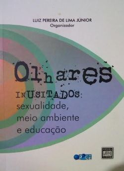 Olhares Inusitados - Sexualidade, Meio Ambiente E Educacao
