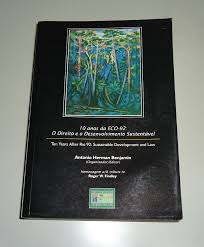 10 Anos Da Eco-92 - O Direito E O Desenvolvimento Sustentavel