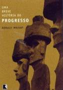 Uma Breve Historia Do Progresso