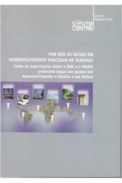 Por Que os Países Em Desenvolvimento Precisam de Tarifas?