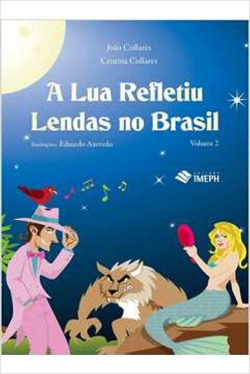 A Lua Refletiu Lendas No Brasil V. 02