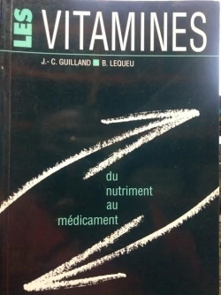 Les Vitamines - Du Nutriment Au Medicament