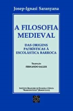 A Filosofia Medieval - das origens patristica barroca