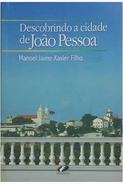Descobrindo A Cidade De Joao Pessoa