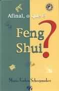 Afinal, O Que E Feng Shui?