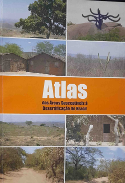 Atlas Das Areas Susceptiveis A Desertificacao Do Brasil