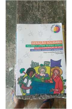 Geracao Solidaria Mulheres E Jovens Tecendo Sonhos Para A Construcao De Uma Economia Solidaria E Feminista