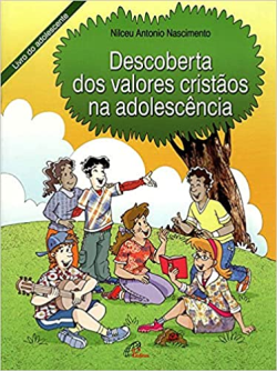Descoberta Dos Valores Cristaos Na Adolescencia