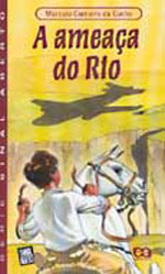 Ameaca Do Rio, A