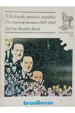 Movimento Operario Argentino - das Origens Ao Peronismo 1890-1946