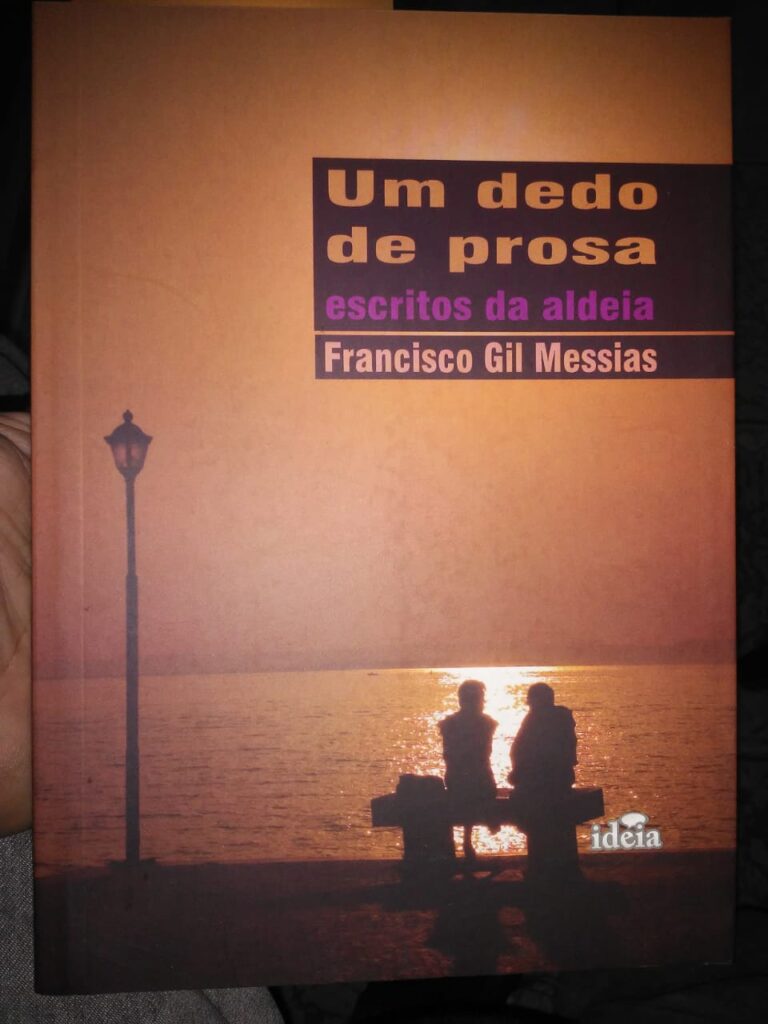 Um Dedo De Prosa - Escritos Da Aldeia