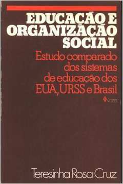 Educacao E Organizacao Social - Estudo Comparado Dos Sistemas De Educacao