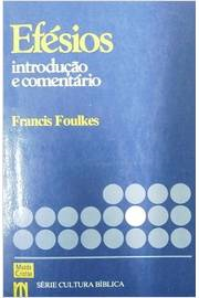 Efesios - Introducao E Comentario
