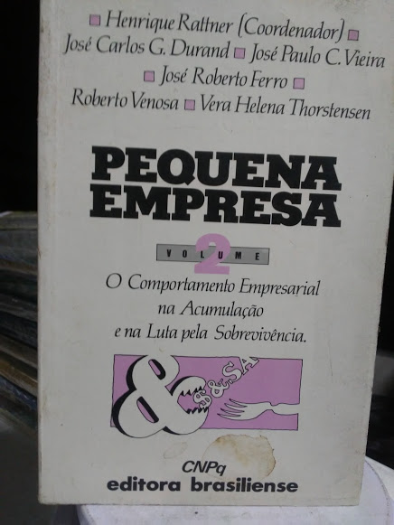 Pequena Empresa V. 02 O Comportamento Empresarial Na Acumulacao E Na Luta Pela Sobrevivencia