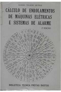 Calculo De Enrolamentos De Maquinas Eletricas E Sistemas De Alarme