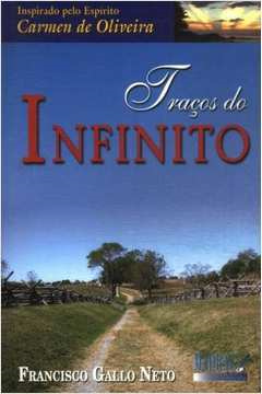 Tracos Do Infinito - Pelo Espirito Carmen De Oliveira