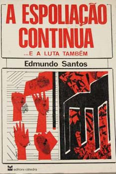 A Espoliacao Continua E A Luta Tambem
