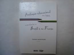 Avaliacao Educacional Em Debate - Experiencias No Brasil E Na Franca
