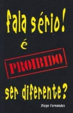 Fala Serio! E Proibido Ser Diferente