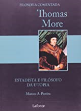 Thomas More - Estadista E Filosofia Da Utopia