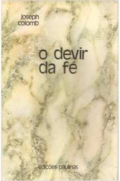O Devir Da Fe