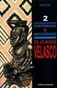Historias E Misterios V. 02 - O Caso Velasco