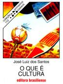 O Que E Cultura - Colecao Primeiros Passos